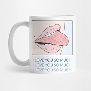 Funny Valentines Day I Love You So Much Pop Art Women Lips Mug